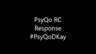 DKay - PsyQo RC Response #PsyQoPY