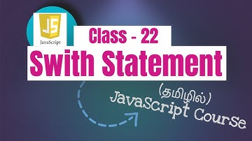 JavaScript Switch Statement  in Tamil (JavaScript Course in Tamil) [Class - 22]