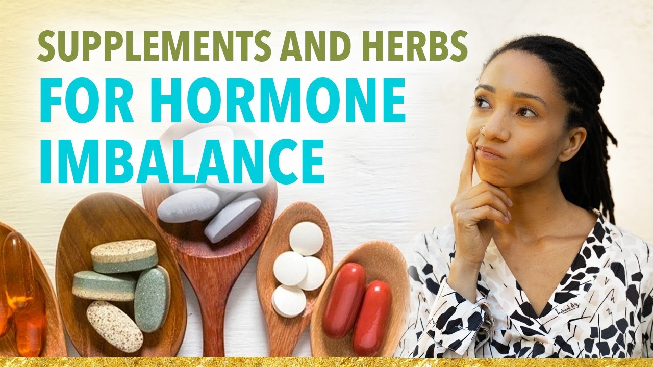 Supplements and Herbs for Hormone Imbalance YouTube