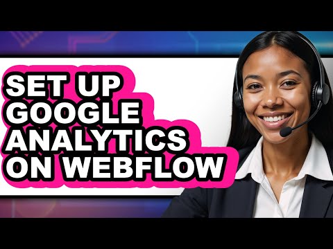How to Set Up Google Analytics on Webflow (Updated 2025)