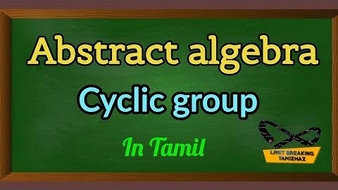 Cyclic group definition with examples in tamil | Limit breaking tamizhaz