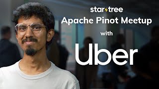 Uber is Powered by StarTree & Apache Pinot | Uber + StarTree Meetup - Sunnyvale 2023