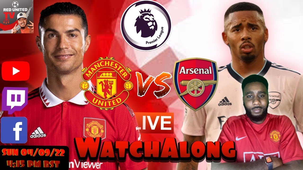 Arsenal Manchester United Live Stream Ronaldo 7 MANCHESTER UNITED vs ARSENAL - LIVE Stream Watchalong - YouTube