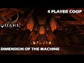 Dimension of the Machine | Quake Coop - Part 1