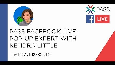 PASS Facebook Live | Kendra Little