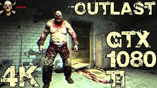 Outlast 4K UltraHD Gtx 1080 TI Fps Performance Maxed Settings!!