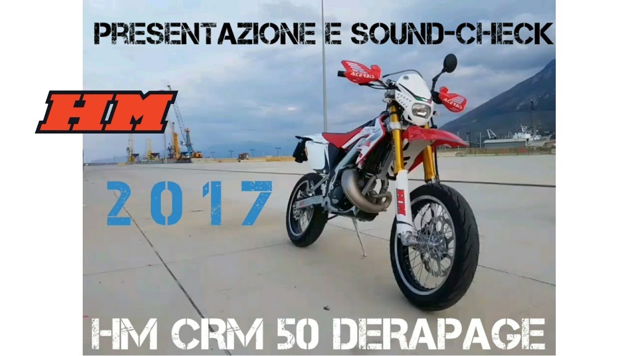 Anteprima Mondiale Hm Crm 50 Derapage 17 Sound Check E Presentazione Youtube