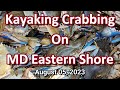 Kayaking Crabbing on MD Eastern Shore  08-05-2023