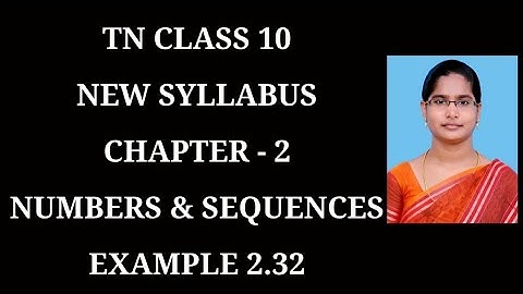 10th Maths Ch-2 Numbers and Sequences | Example-2.32 | Samacheer One plus One channel