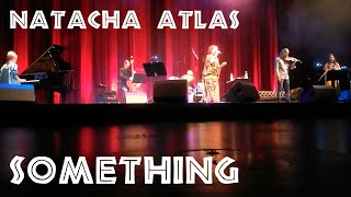 Natacha Atlas - Something (Ibrahim Maalouf &amp; Samy Bishai) live in Hannover / Germany 2022 (ENG SUBS)