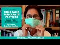 COMO FAZER MÁSCARA DE PROTEÇÃO COM DRA. ANA ESCOBAR | ANA MARIA BRAGA