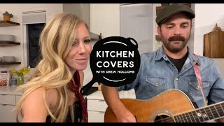 Crowded Table (The Highwomen Cover) | Kitchen Covers with Drew Holcomb #StayHome