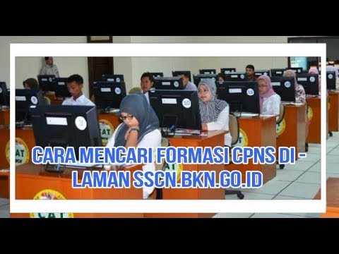 Cara Mencari Formasi CPNS di Laman Sscn bkn go id