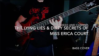 The Lying Lies & Dirty Secrets Of Miss Erica Court - Coheed and Cambria - BASS COVER