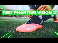 Test de la nouvelle nike phanton vision 2 mon coup de coeur 