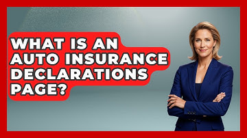 What Is An Auto Insurance Declarations Page? - Auto Coverage Explained