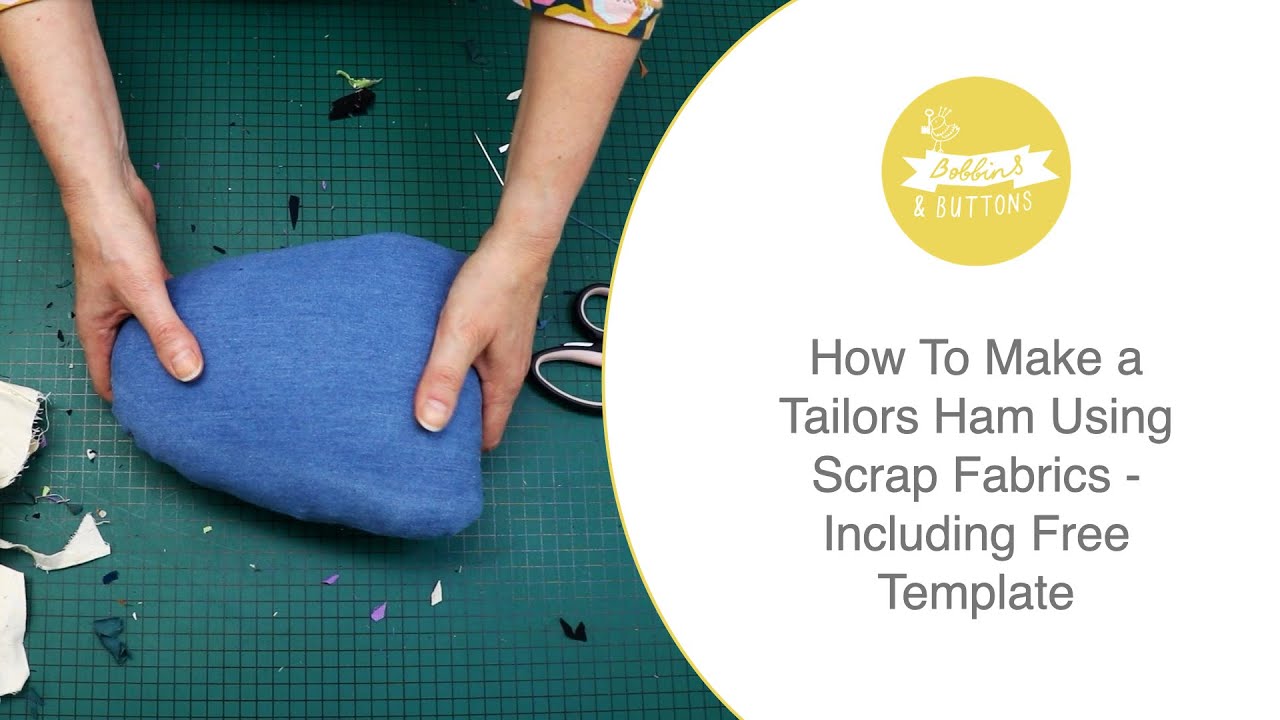 How to make a tailors ham using scrap fabrics - including free template 