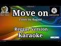 Move On Bagani Cover Karaoke Reggae Version Move On Bagani Cover Karaoke Reggae Version