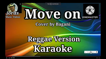 Move on - Bagani cover  || Karaoke Reggae version