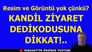 Download Lagu Resim ve Görüntü yok çünkü:KANDİL ZİYARET DEDİKODUSUNA DİKKAT!.. MP3
