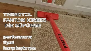 TRENDYOL KUTU AÇILIMI | FANTOM PRATİK S kırmızı DİK SÜPÜRGE performansı nasıl izleyip karar verin