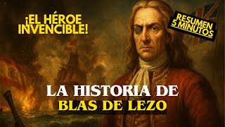 RESUMEN BLAS DE LEZO: ¡El Héroe invencible! #blasdelezo #curiosidades #historia