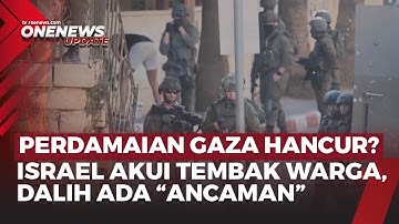 Gencatan Senjata Baru Jalan Sehari, Tentara Israel Tembak 9 Warga Gaza! | OneNews Update