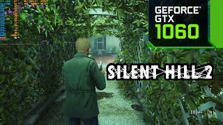 : GTX 1060 3gb | Silent Hill 2 | Version 1.06 | Low Settings