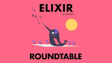 Elixir Roundtable #7 - GraphQL and Absinthe with Ben Wilson