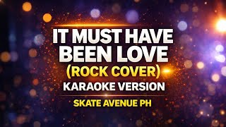 Skate Avenue Ph | It Must Have Been Love - (Karaoke Rock Version)