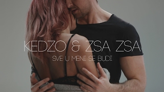 Video voorbeeld van "KEDZO & Zsa Zsa - Sve u meni se budi (Official video)"