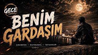 Benim GARDAŞIM (Arabesk)