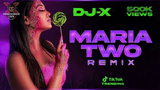 [DJ-X] Maria Two Mix - TIK TOK TRENDING | Daddy Shaq's Hit
