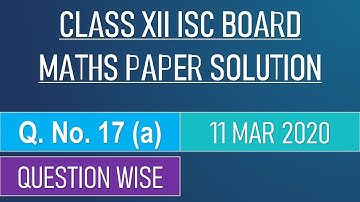 ISC 2020  Maths Paper Solutions Class 12 Board Exam Q 17 (a)