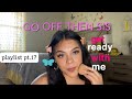 GRWM/PLAYLIST W JULIABREANNE