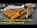 Homemade Delicious Caramel Candies | 3 ingredients Toffee Recipe | Soft Chewy (HUMA IN THE KITCHEN)
