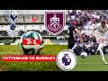 Tottenham vs burnley 21 live premier league epl football match score commentary highlights spurs