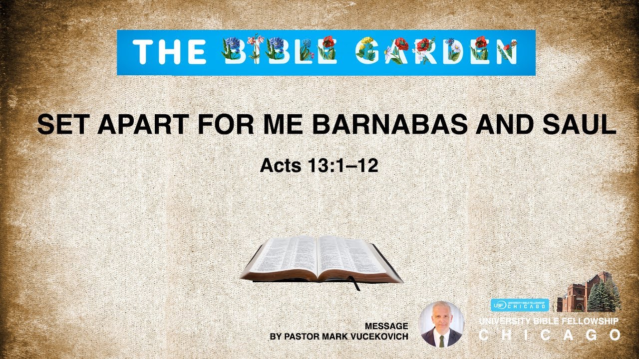 set-apart-for-me-barnabas-and-saul-acts-13-1-12-youtube