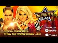 WWE Summerslam 2018 Official Theme Song Burn The House Down By AJR Download Link