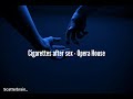 Cigarettes after sex - Opera House (Letra en español)