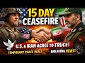 U.S. &amp; Iran 15-Day Ceasefire: Global Reactions