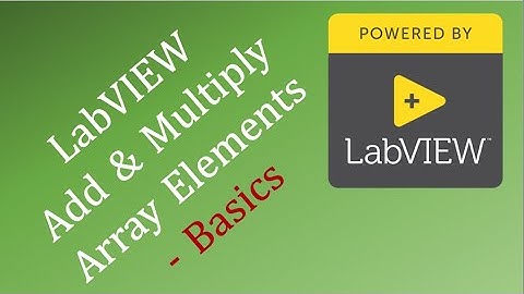 LabVIEW Add & Multiply Array Elements - Basics