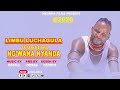 LIMBU LUCHAGULA UJUMBE WA NG WANA NYANDA OFFICIAL AUDIO X MAKAJI NGWANA JILYA