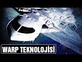 Warp Teknolojisi ve Işıktan Hızlı Yıldız Gemisi Projesi