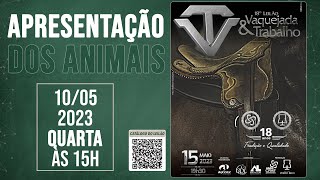 APRESENTAÇÃO DOS ANIMAIS 18º LEILAO VAQUEJADA & TRABALHO (HARAS PORTO RICO) - 10/05/2023