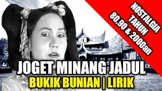 Lagu Joget Minang - Bukik Bunian | Lirik | Cipt : Yu MR | Voc : Susi