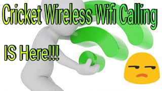 Cricket Wireless Wifi Calling Is Here! But Only One Device LG X Charge ummm....
