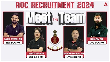 AOC RECRUITMENT 2024 | Meet The Team | Sahil Sir ,Pawan Sir ,SWATI MA