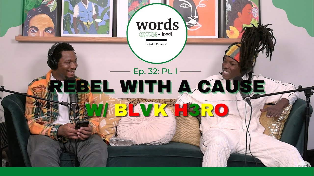 Ep. 32: Pt. I | Rebel with a Cause w/ Blvk H3ro