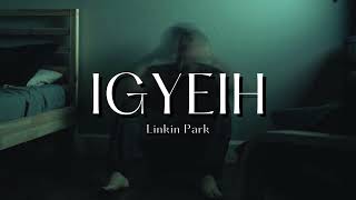 Vietsub | IGYEIH - Linkin Park | Lyrics Video
